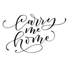 carry me home