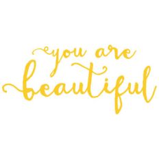 you are beautiful