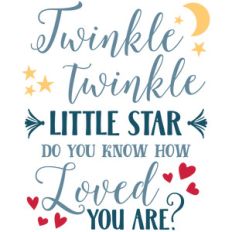twinkle little star loved you are