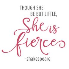 though she be but little fierce phrase