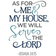 as for me and my house serve lord phrase