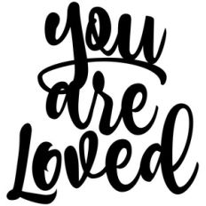 you are loved