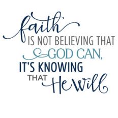 faith is not believing god can phrase