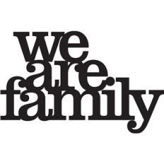 'we are family' phrase