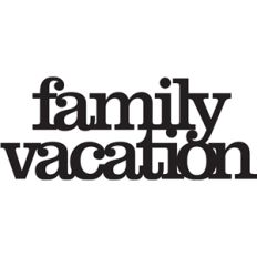 'family vacation' phrase