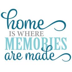 home where memories are made