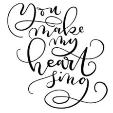 you make my heart sing