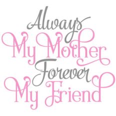 always my mother