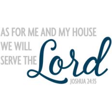 as for me and my house