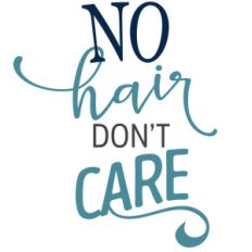 no hair don't care