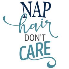 nap hair don't care
