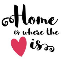 home is where the heart is