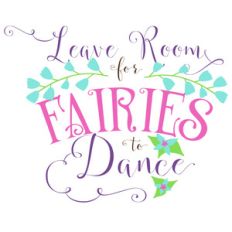 leave room for fairies