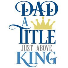 dad title just above king