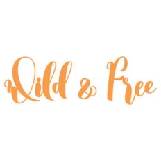 wild and free