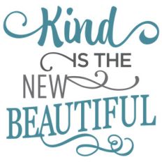 kind is the new beautiful phrase