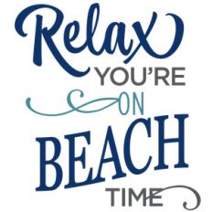 relax you're on beach time phrase