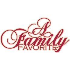 'a family favorite' word phrase