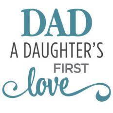 dad, a daughter's first love phrase