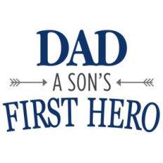 dad, a son's first hero phrase