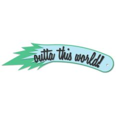 outta this world! arch banner