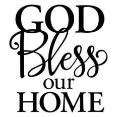 god bless our home
