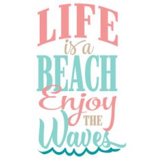life is a beach