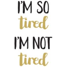baby t-shirt set: i'm so tired