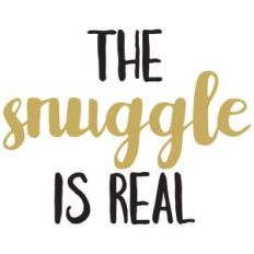 baby t-shirt: the snuggle is real
