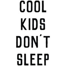 baby t-shirt: cool kids don't sleep