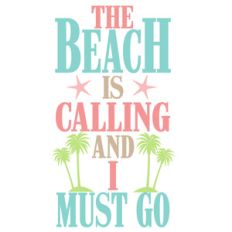 the beach is calling