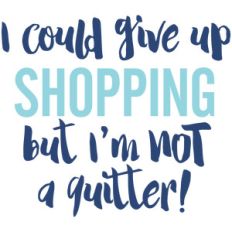 i could give up shopping