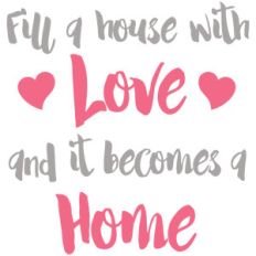 fill a house with love home