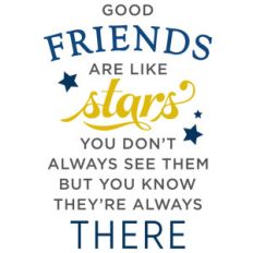 good friends like stars phrase