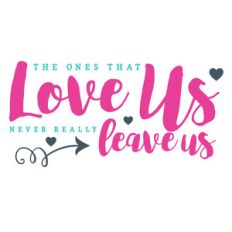 the ones who love us