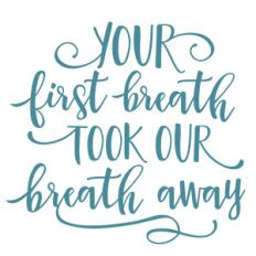 your first breath phrase
