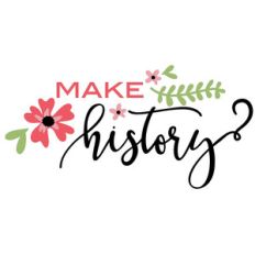 make history quote