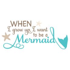 i want to be a mermaid