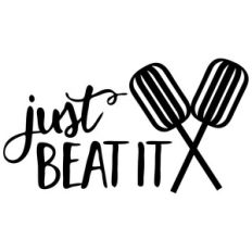 just beat it