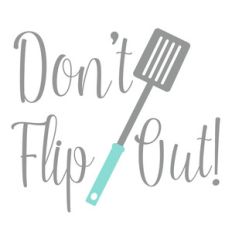 don't flip out
