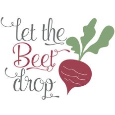 let the beet drop