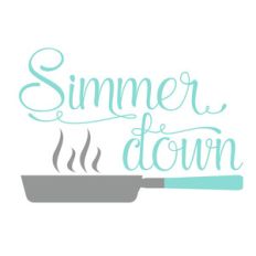 simmer down