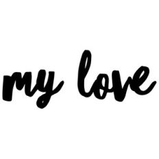 my love