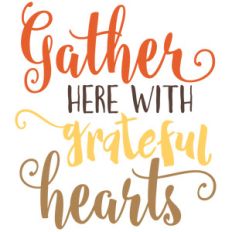 gather here with grateful hearts