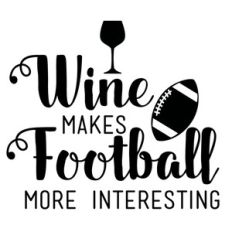 wine makes football more interesting