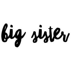 big sister