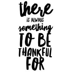 there is always something to be thankful for
