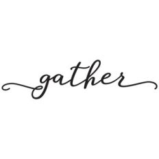 gather
