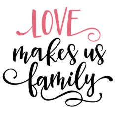 love makes us family