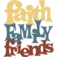 faith family friends phrase